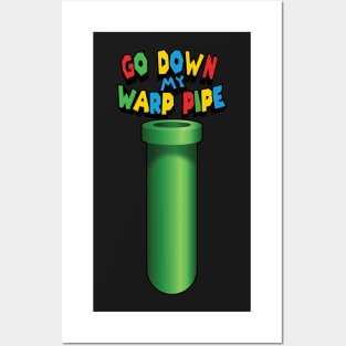 Go down my warp pipe Posters and Art